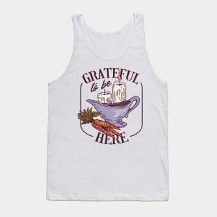 Grateful to be here Tank Top